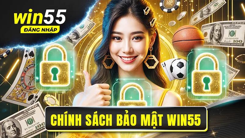 Vai trò của chính sách bảo mật Win55