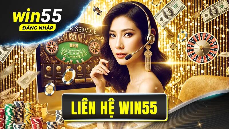 Sơ lược về kênh liên hệ Win55